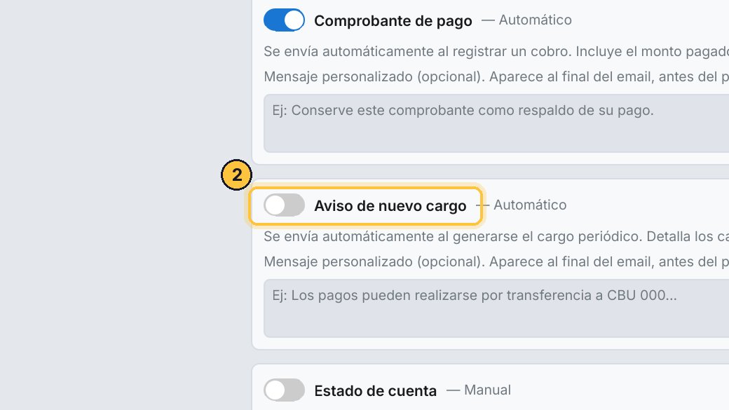 El aviso de nuevo cargo, cuando se le carga la cuota del mes. Actívalo también.
